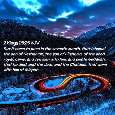 Picture 02 - 2 Kings 25:25 KJV - But it came to pass in the seventh month, that - Bible Verse Picture