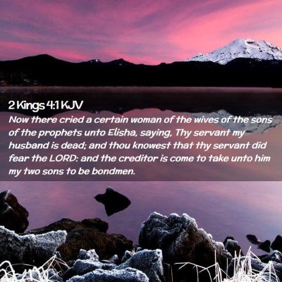 Picture 02 - 2 Kings 4:1 KJV - Now there cried a certain woman of the wives of - Bible Verse Picture