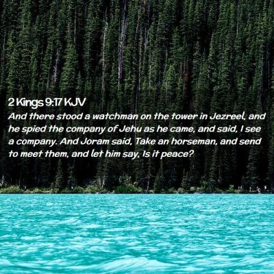 Picture 02 - 2 Kings 9:17 KJV - And there stood a watchman on the tower in - Bible Verse Picture