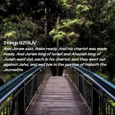 Picture 02 - 2 Kings 9:21 KJV - And Joram said, Make ready. And his chariot was - Bible Verse Picture