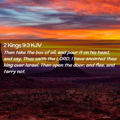 Picture 02 - 2 Kings 9:3 KJV - Then take the box of oil, and pour it on his - Bible Verse Picture