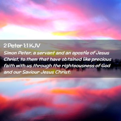 Picture 02 - 2 Peter 1:1 KJV - Simon Peter, a servant and an apostle of Jesus - Bible Verse Picture