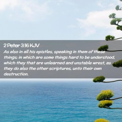 Picture 02 - 2 Peter 3:16 KJV - As also in all his epistles, speaking in them of - Bible Verse Picture