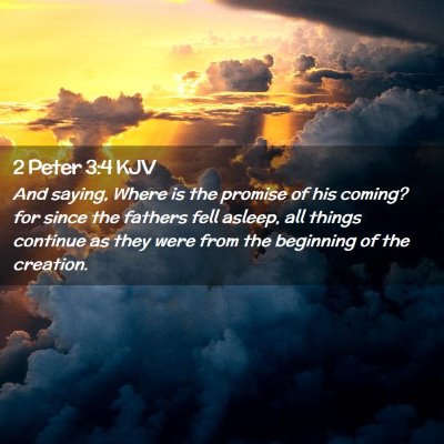 Picture 02 - 2 Peter 3:4 KJV - And saying, Where is the promise of his coming? - Bible Verse Picture