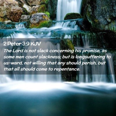 Picture 02 - 2 Peter 3:9 KJV - The Lord is not slack concerning his promise, as - Bible Verse Picture