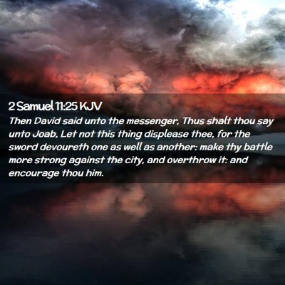 Picture 02 - 2 Samuel 11:25 KJV - Then David said unto the messenger, Thus shalt - Bible Verse Picture