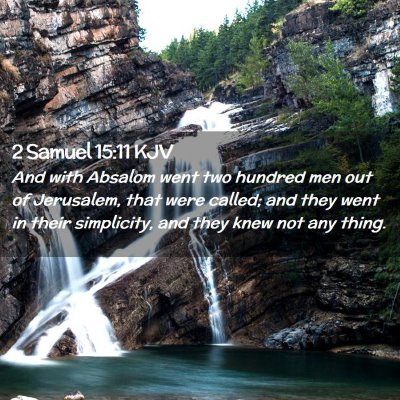 Picture 02 - 2 Samuel 15:11 KJV - And with Absalom went two hundred men out of - Bible Verse Picture