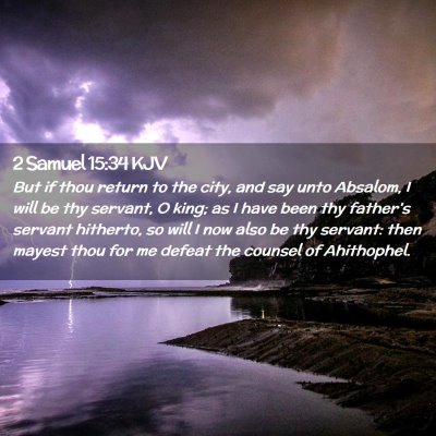 Picture 02 - 2 Samuel 15:34 KJV - But if thou return to the city, and say unto - Bible Verse Picture