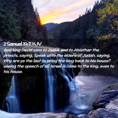 Picture 02 - 2 Samuel 19:11 KJV - And king David sent to Zadok and to Abiathar the - Bible Verse Picture