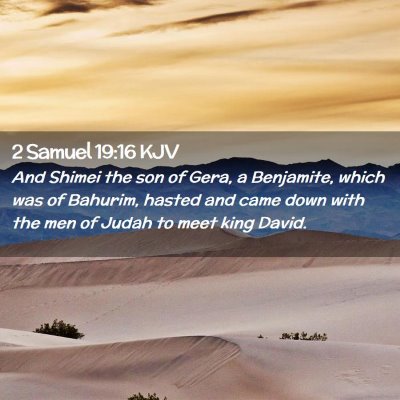Picture 02 - 2 Samuel 19:16 KJV - And Shimei the son of Gera, a Benjamite, which - Bible Verse Picture