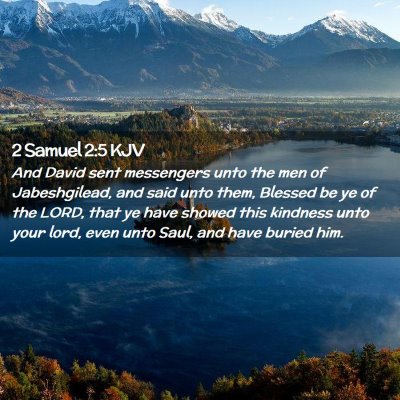 Picture 02 - 2 Samuel 2:5 KJV - And David sent messengers unto the men of - Bible Verse Picture