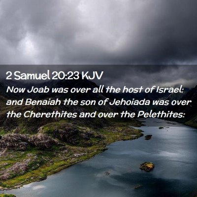 Picture 02 - 2 Samuel 20:23 KJV - Now Joab was over all the host of Israel: and - Bible Verse Picture