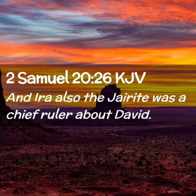 Picture 02 - 2 Samuel 20:26 KJV - And Ira also the Jairite was a chief ruler about - Bible Verse Picture