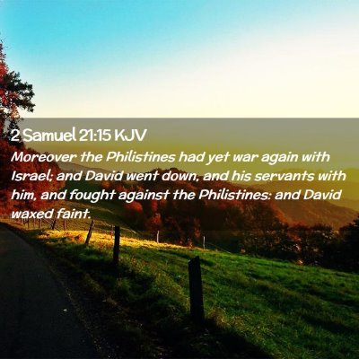 Picture 02 - 2 Samuel 21:15 KJV - Moreover the Philistines had yet war again with - Bible Verse Picture