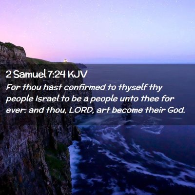 Picture 02 - 2 Samuel 7:24 KJV - For thou hast confirmed to thyself thy people - Bible Verse Picture