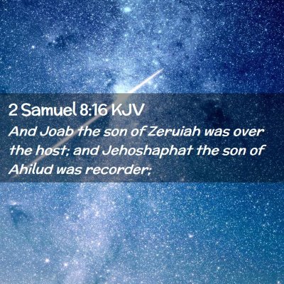 Picture 02 - 2 Samuel 8:16 KJV - And Joab the son of Zeruiah was over the host; - Bible Verse Picture