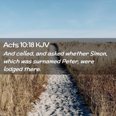 Picture 02 - Acts 10:18 KJV - And called, and asked whether Simon, which was - Bible Verse Picture