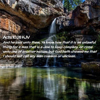 Picture 02 - Acts 10:28 KJV - And he said unto them, Ye know how that it is an - Bible Verse Picture
