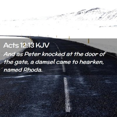 Picture 02 - Acts 12:13 KJV - And as Peter knocked at the door of the gate, a - Bible Verse Picture
