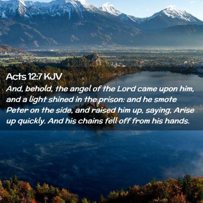 Picture 02 - Acts 12:7 KJV - And, behold, the angel of the Lord came upon him, - Bible Verse Picture