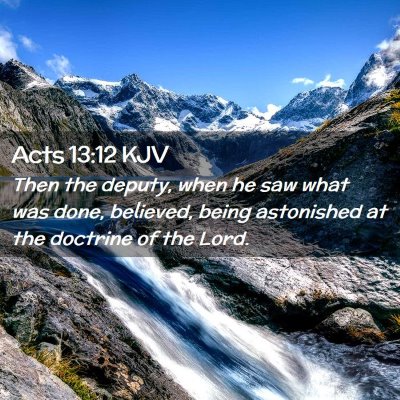 Picture 02 - Acts 13:12 KJV - Then the deputy, when he saw what was done, - Bible Verse Picture