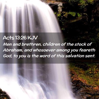 Picture 02 - Acts 13:26 KJV - Men and brethren, children of the stock of - Bible Verse Picture