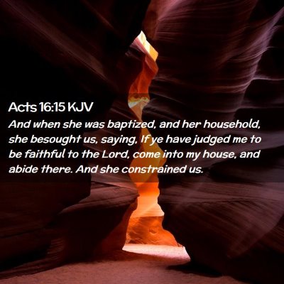 Picture 02 - Acts 16:15 KJV - And when she was baptized, and her household, she - Bible Verse Picture