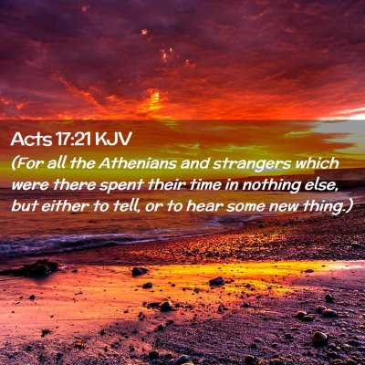 Picture 02 - Acts 17:21 KJV - (For all the Athenians and strangers which were - Bible Verse Picture