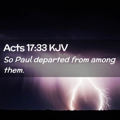 Picture 02 - Acts 17:33 KJV - So Paul departed from among - Bible Verse Picture