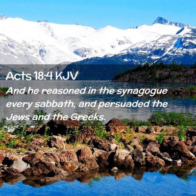 Picture 02 - Acts 18:4 KJV - And he reasoned in the synagogue every sabbath, - Bible Verse Picture
