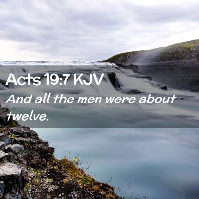 Picture 02 - Acts 19:7 KJV - And all the men were about - Bible Verse Picture