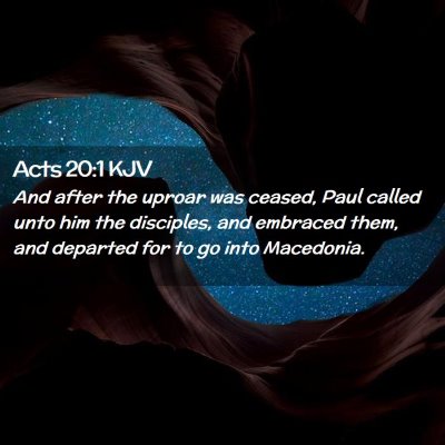 Picture 02 - Acts 20:1 KJV - And after the uproar was ceased, Paul called unto - Bible Verse Picture