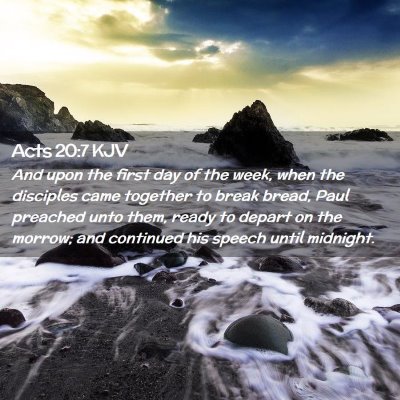Picture 02 - Acts 20:7 KJV - And upon the first day of the week, when the - Bible Verse Picture