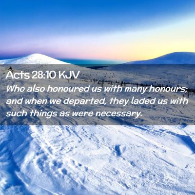 Picture 02 - Acts 28:10 KJV - Who also honoured us with many honours; and when - Bible Verse Picture