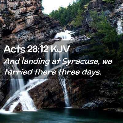 Picture 02 - Acts 28:12 KJV - And landing at Syracuse, we tarried there three - Bible Verse Picture