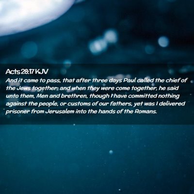 Picture 02 - Acts 28:17 KJV - And it came to pass, that after three days Paul - Bible Verse Picture