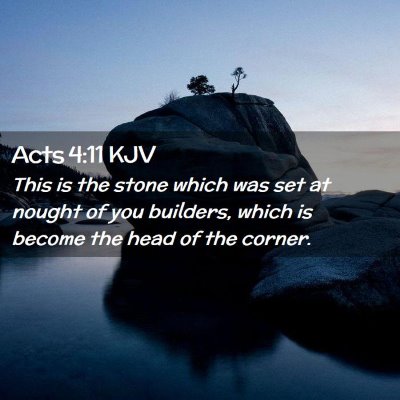 Picture 02 - Acts 4:11 KJV - This is the stone which was set at nought of you - Bible Verse Picture