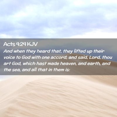 Picture 02 - Acts 4:24 KJV - And when they heard that, they lifted up their - Bible Verse Picture