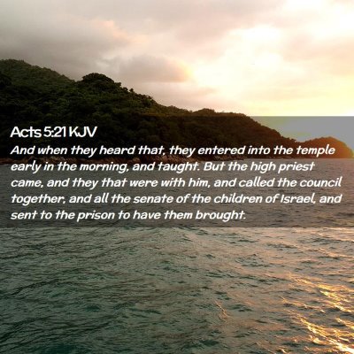 Picture 02 - Acts 5:21 KJV - And when they heard that, they entered into the - Bible Verse Picture
