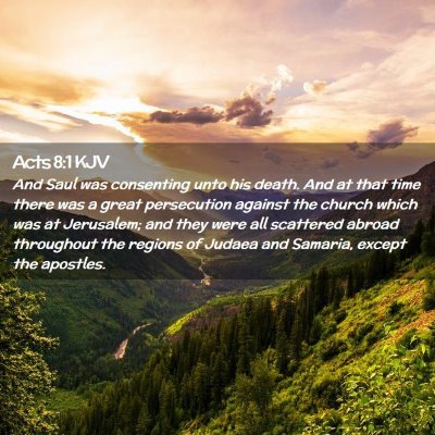 Picture 02 - Acts 8:1 KJV - And Saul was consenting unto his death. And at - Bible Verse Picture