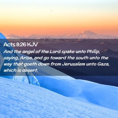 Picture 02 - Acts 8:26 KJV - And the angel of the Lord spake unto Philip, - Bible Verse Picture
