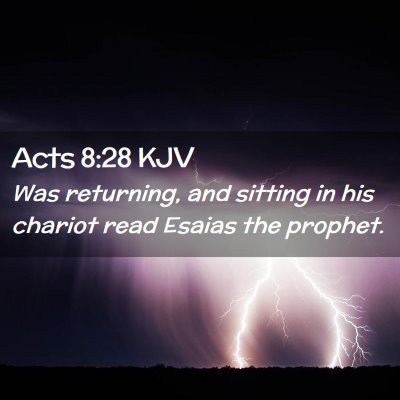 Picture 02 - Acts 8:28 KJV - Was returning, and sitting in his chariot read - Bible Verse Picture