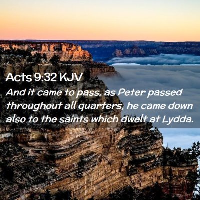 Picture 02 - Acts 9:32 KJV - And it came to pass, as Peter passed throughout - Bible Verse Picture