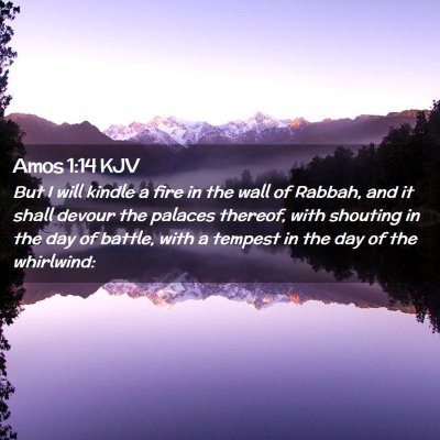 Picture 02 - Amos 1:14 KJV - But I will kindle a fire in the wall of Rabbah, - Bible Verse Picture