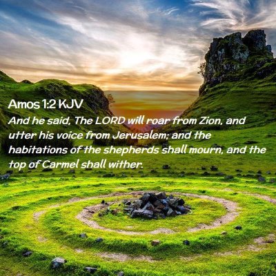Picture 02 - Amos 1:2 KJV - And he said, The LORD will roar from Zion, and - Bible Verse Picture