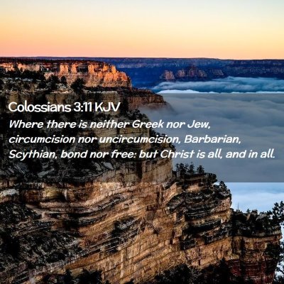 Picture 02 - Colossians 3:11 KJV - Where there is neither Greek nor Jew, - Bible Verse Picture