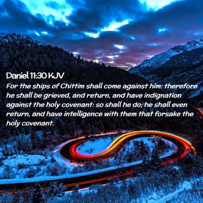 Picture 02 - Daniel 11:30 KJV - For the ships of Chittim shall come against him: - Bible Verse Picture