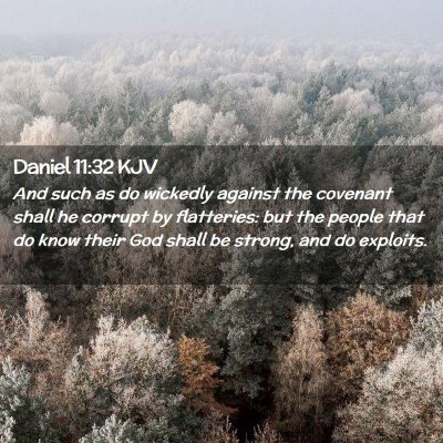 Picture 02 - Daniel 11:32 KJV - And such as do wickedly against the covenant - Bible Verse Picture