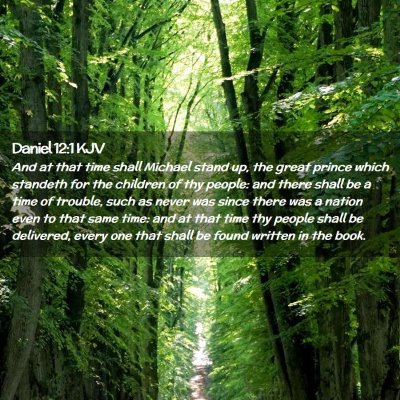 Picture 02 - Daniel 12:1 KJV - And at that time shall Michael stand up, the - Bible Verse Picture