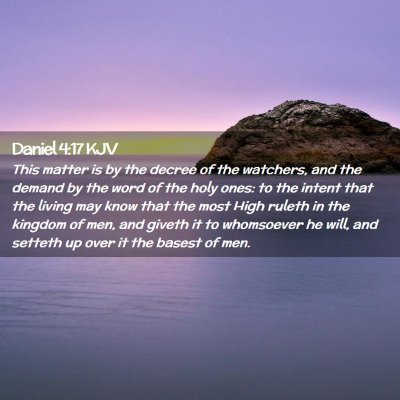 Picture 02 - Daniel 4:17 KJV - This matter is by the decree of the watchers, and - Bible Verse Picture